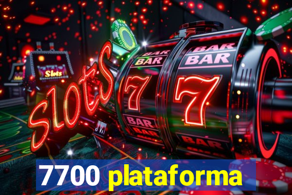 7700 plataforma